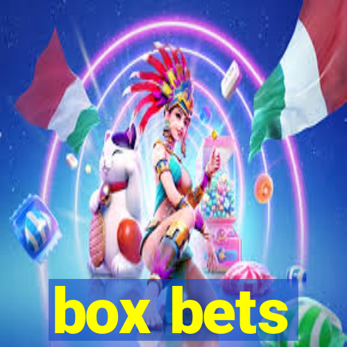 box bets