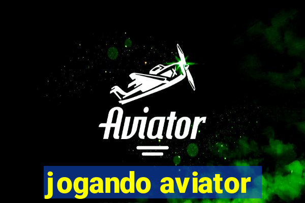 jogando aviator