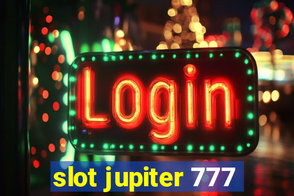 slot jupiter 777