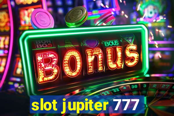 slot jupiter 777