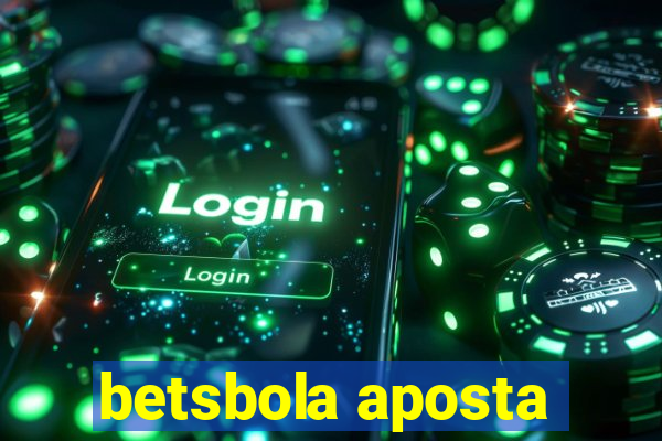 betsbola aposta