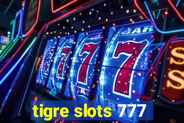 tigre slots 777