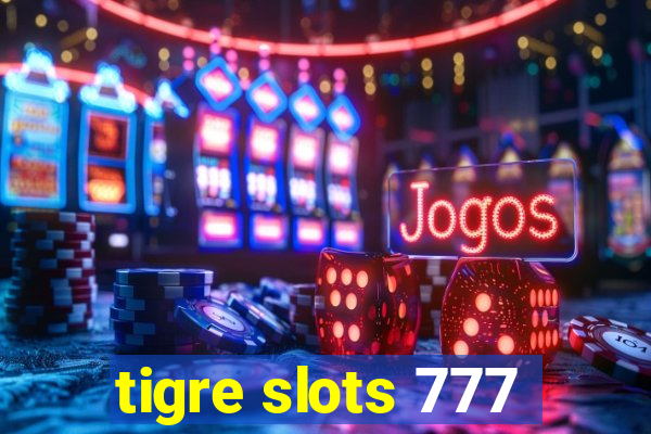 tigre slots 777