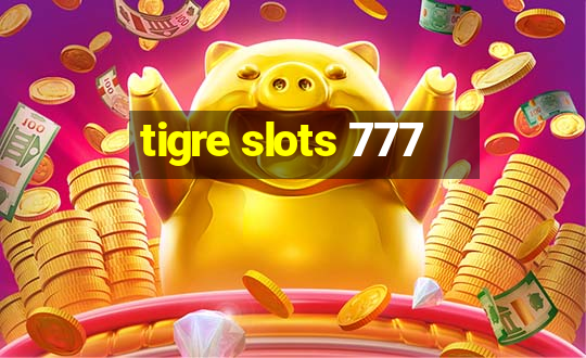 tigre slots 777