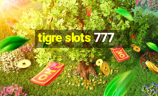 tigre slots 777