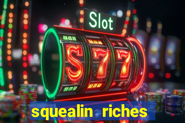 squealin riches slot demo