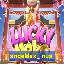 angelilxx_ nua