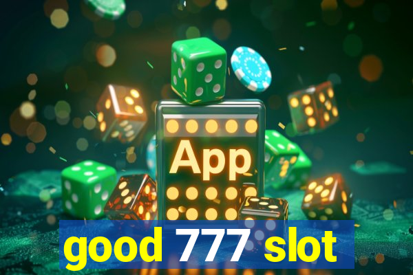 good 777 slot