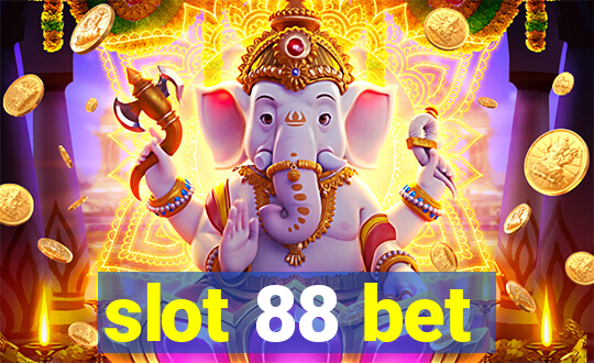 slot 88 bet