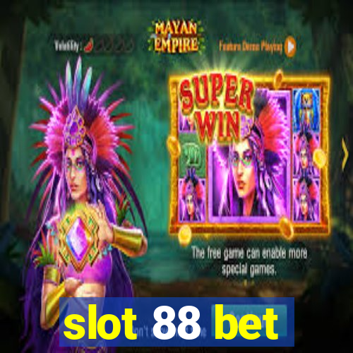 slot 88 bet