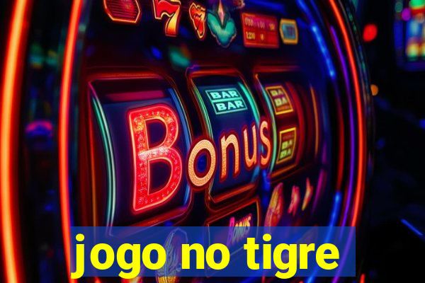 jogo no tigre