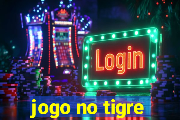 jogo no tigre