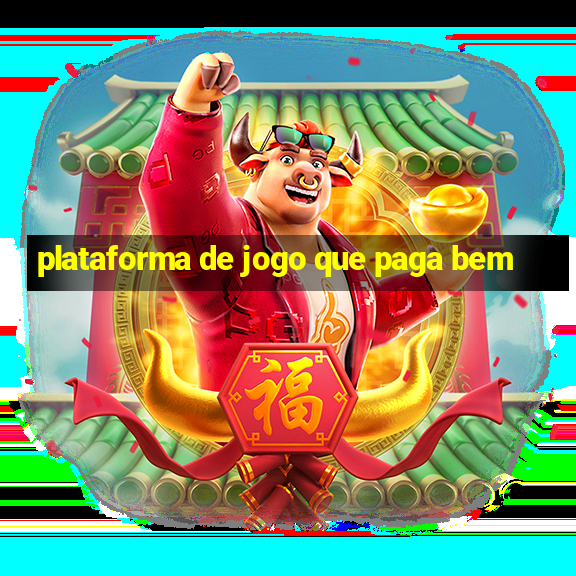 plataforma de jogo que paga bem