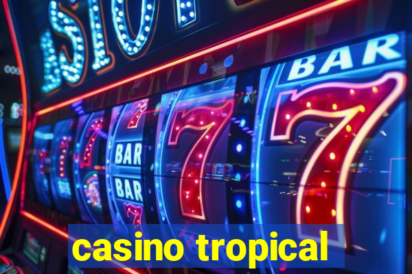 casino tropical