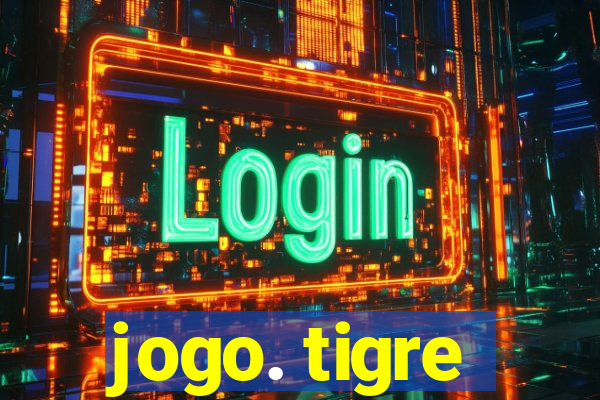 jogo. tigre