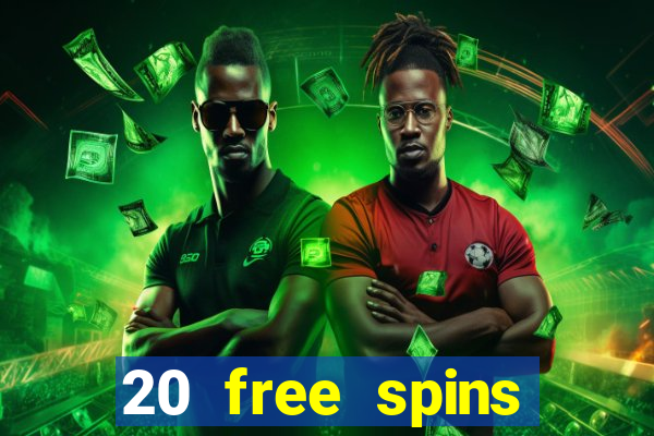 20 free spins casino no deposit