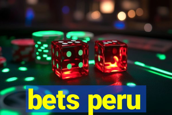 bets peru