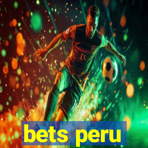 bets peru