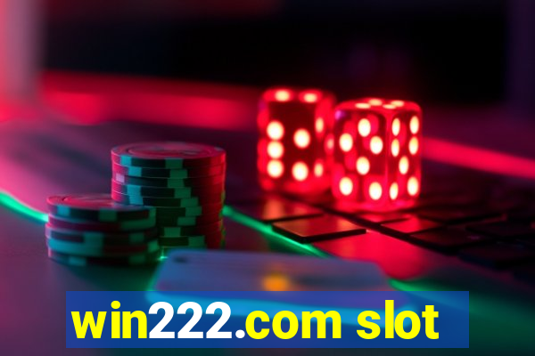 win222.com slot