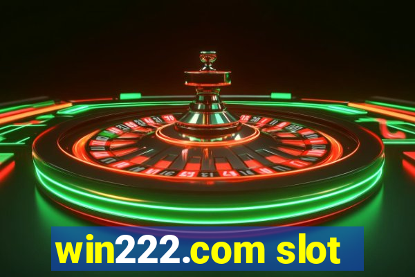 win222.com slot