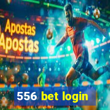 556 bet login