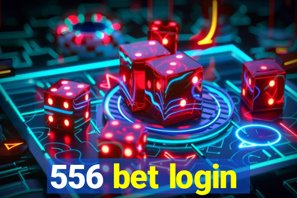 556 bet login