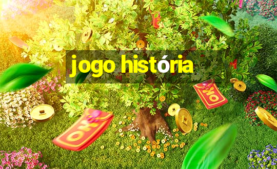 jogo história