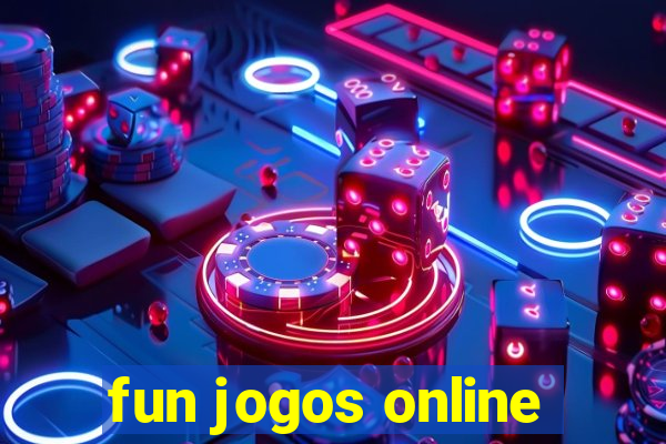 fun jogos online