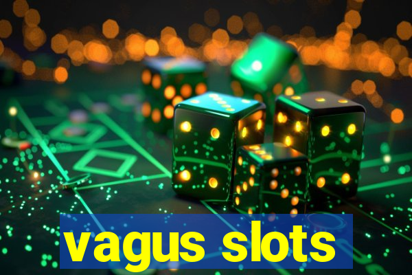 vagus slots