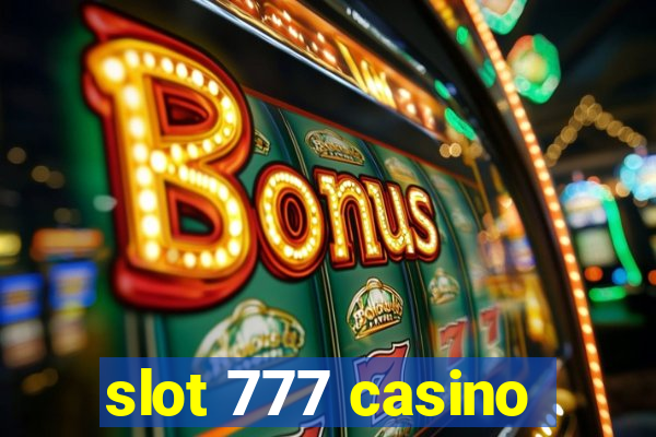 slot 777 casino