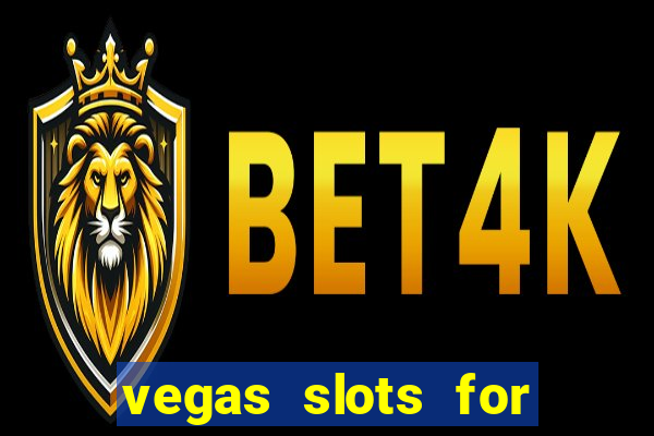 vegas slots for free online