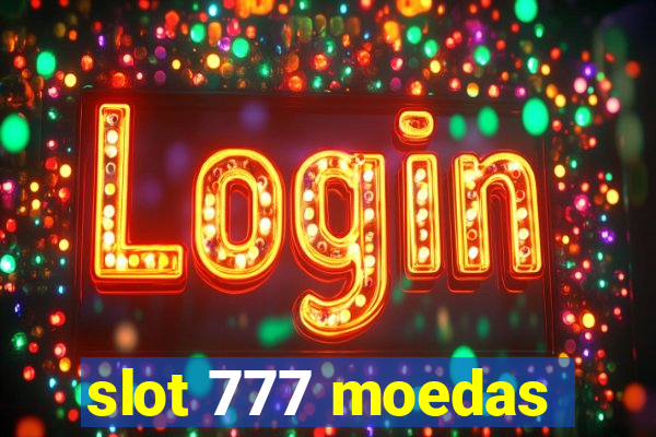 slot 777 moedas