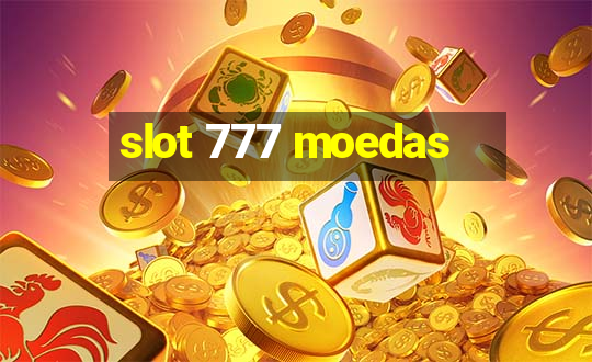 slot 777 moedas