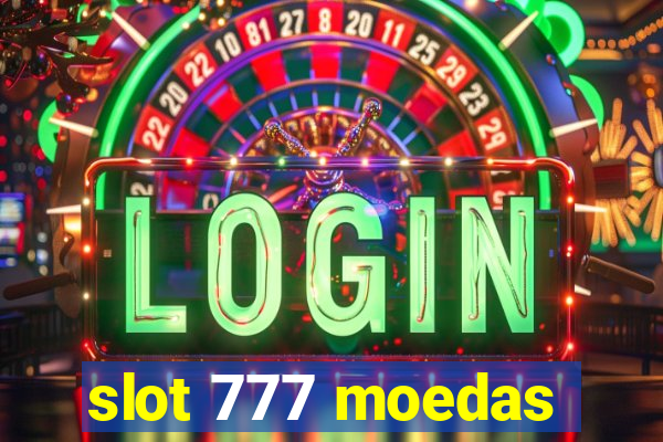 slot 777 moedas