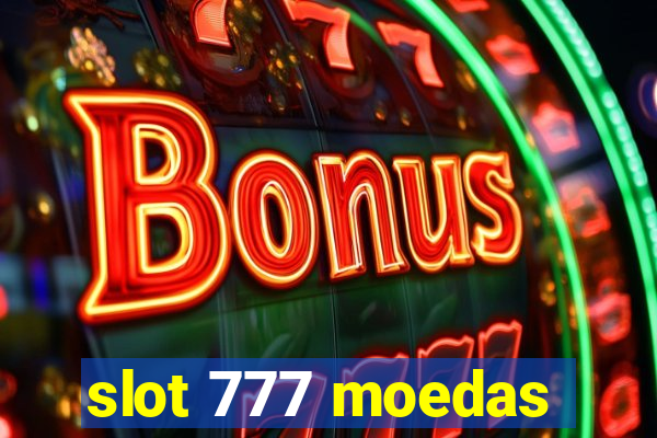 slot 777 moedas