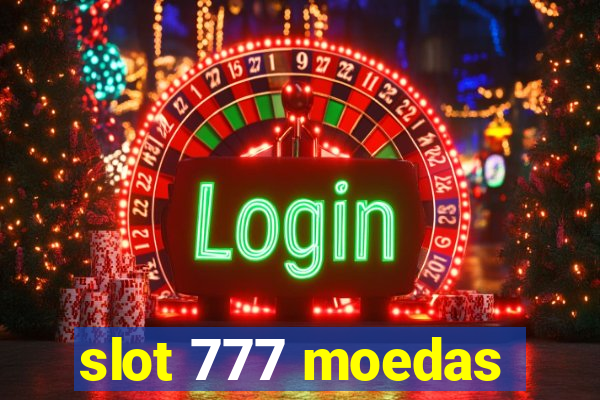 slot 777 moedas