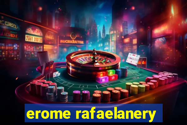 erome rafaelanery