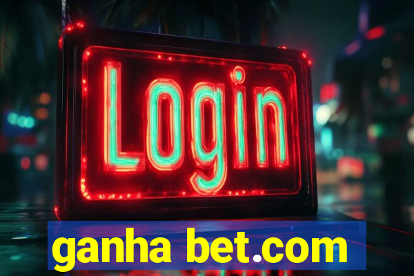 ganha bet.com