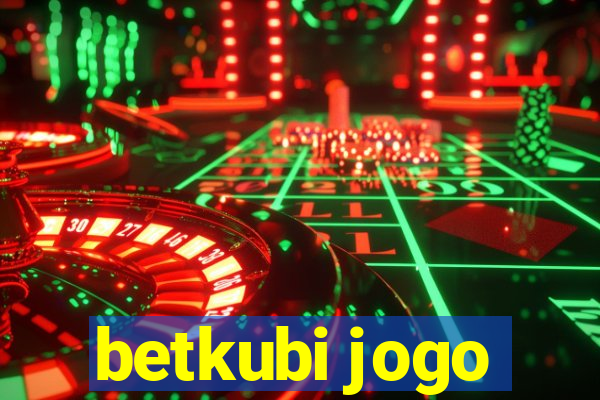 betkubi jogo