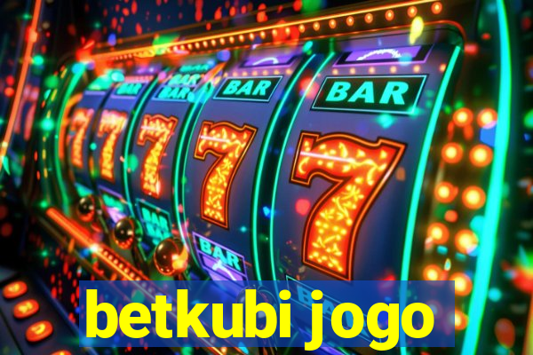 betkubi jogo