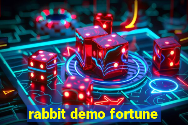 rabbit demo fortune