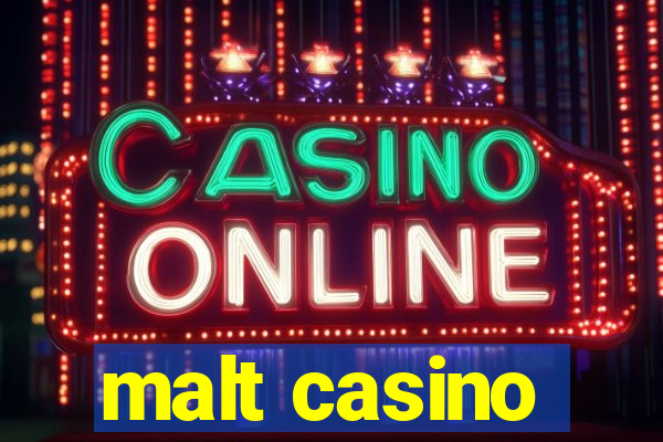 malt casino