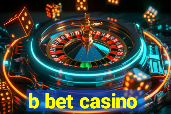 b bet casino