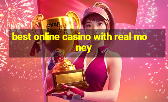 best online casino with real money