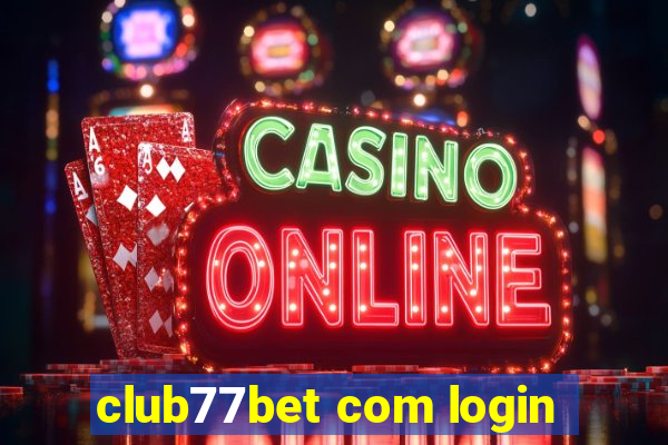 club77bet com login