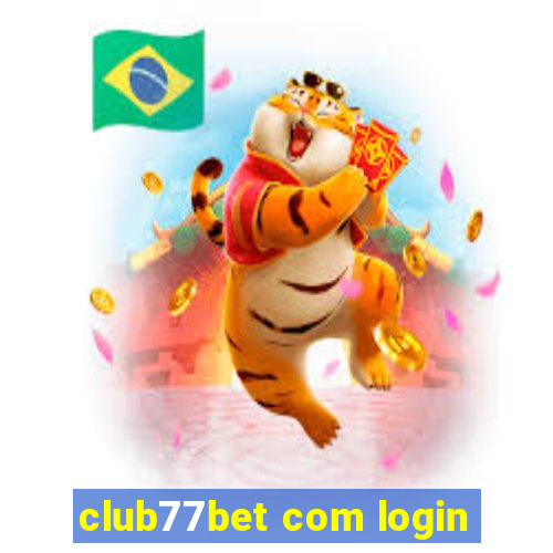 club77bet com login