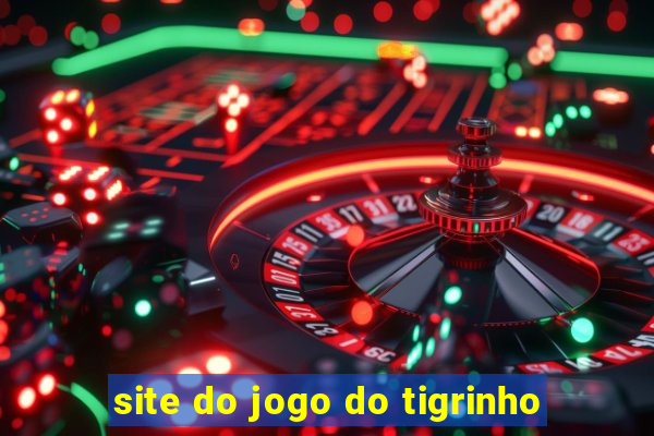 site do jogo do tigrinho