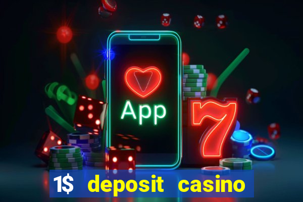 1$ deposit casino free spins