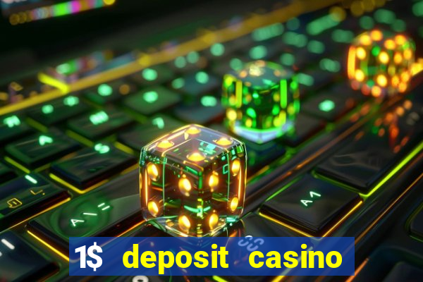 1$ deposit casino free spins