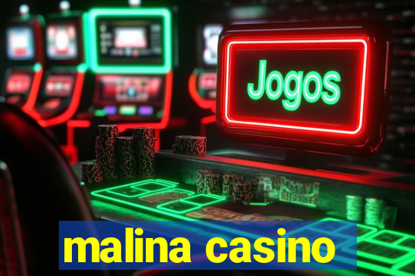 malina casino